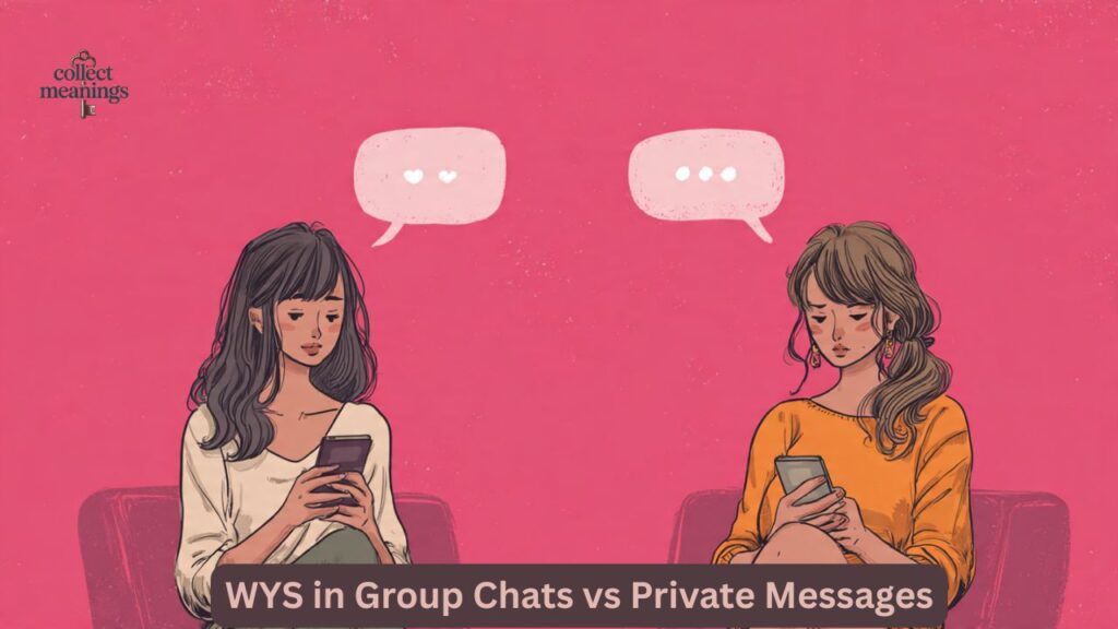 WYS in Group Chats vs Private Messages