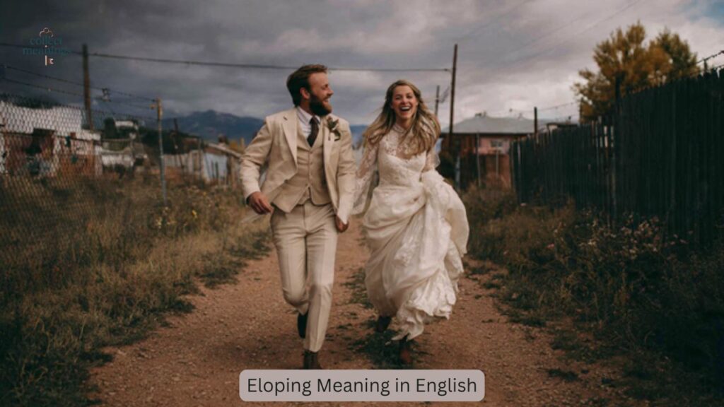 Eloping Meaning in English