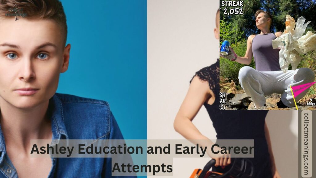 Ashley Education and Early Career Attempts