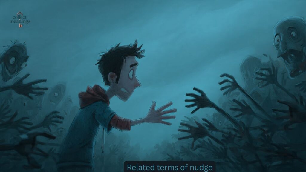 Related terms of nudge