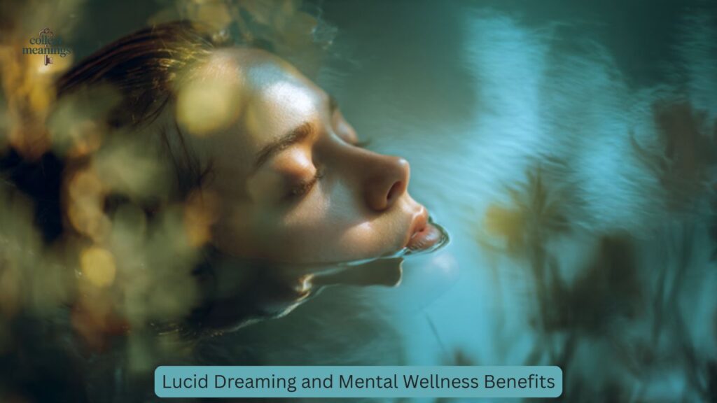 Lucid Dreaming and Mental Wellness Benefits