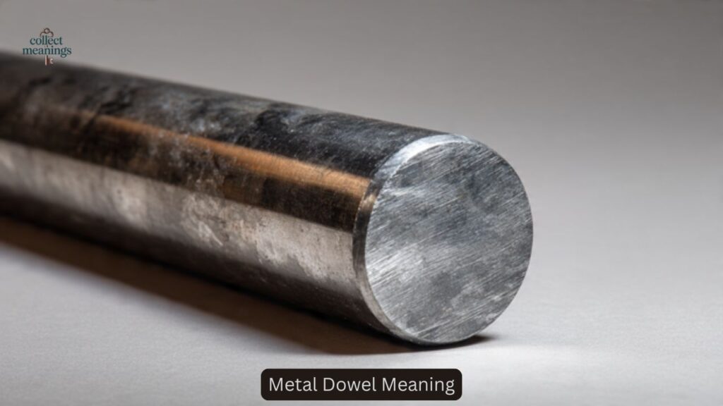 Metal Dowel Meaning