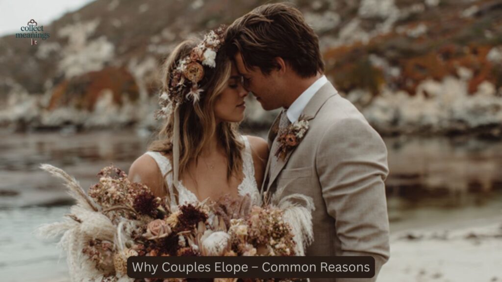 Why Couples Elope – Common Reasons