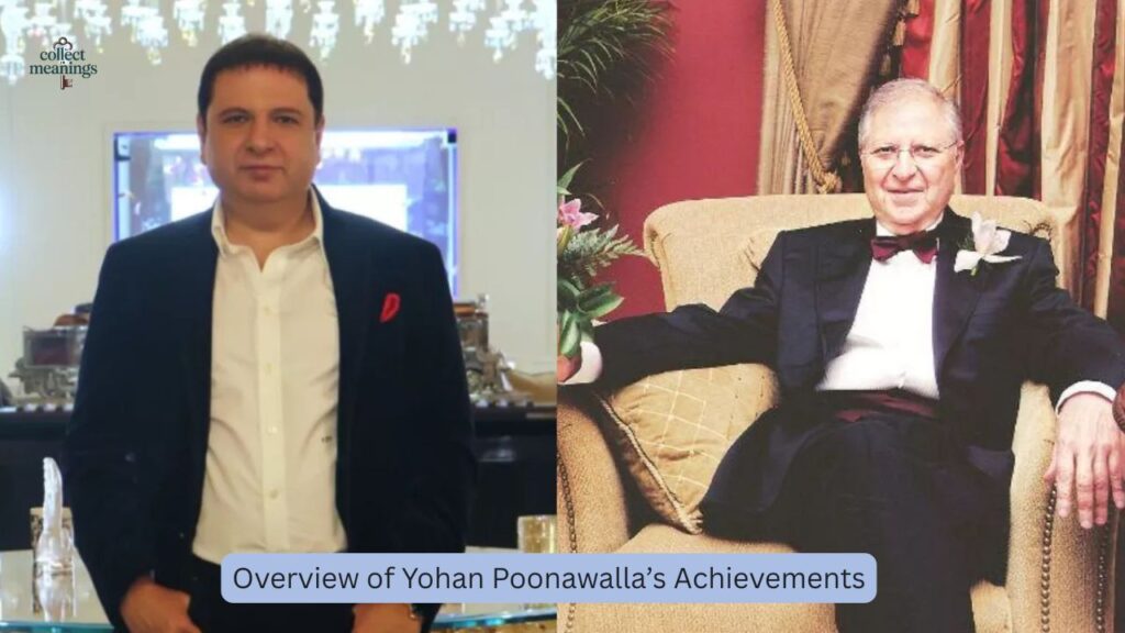 Overview of Yohan Poonawalla’s Achievements