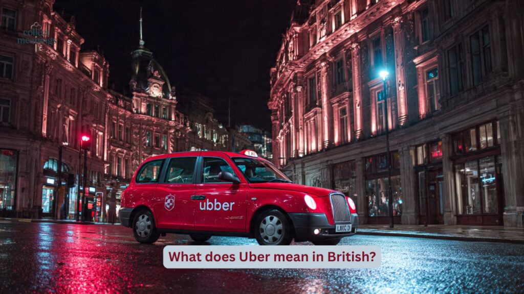 What does Uber mean in British?