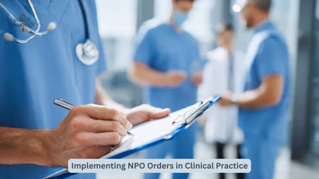 Implementing NPO Orders in Clinical Practice