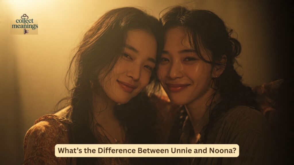 What’s the Difference Between Unnie and Noona?