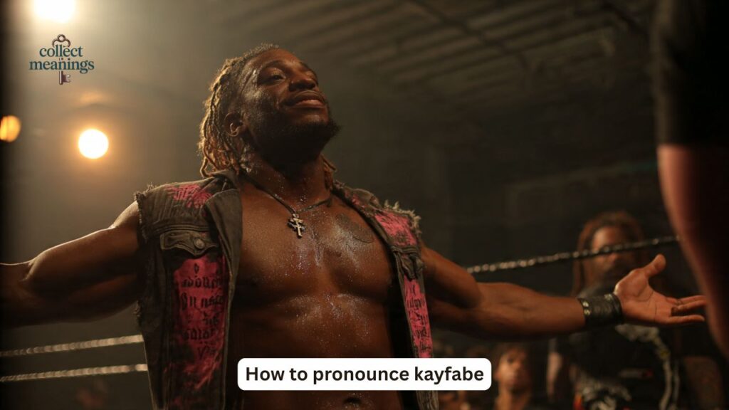 How to pronounce kayfabe