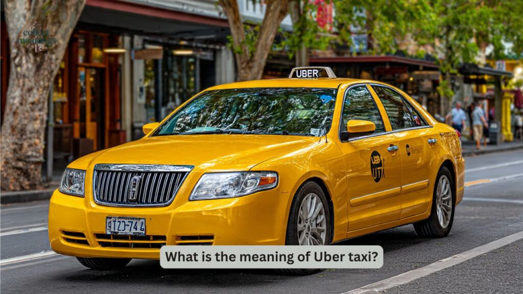 What is the meaning of Uber taxi?