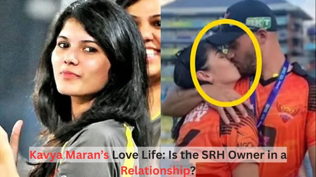 Kavya Maran’s Love Life: Is the SRH Owner in a Relationship?