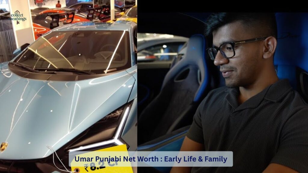 Umar Punjabi Net Worth : Early Life & Family