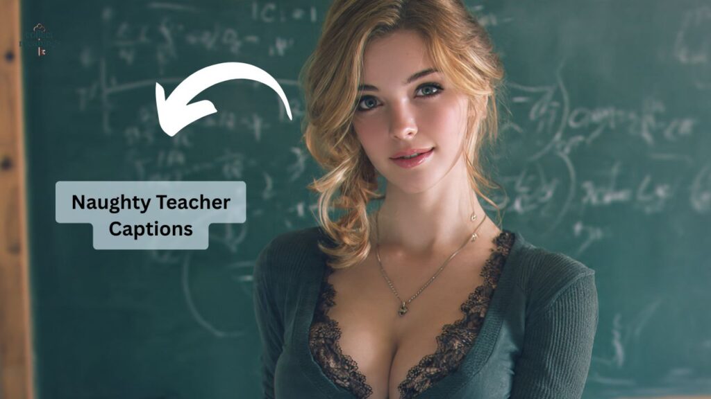 Naughty Teacher Captions