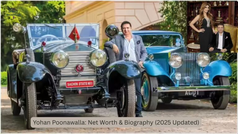 Yohan Poonawalla: Net Worth & Biography (2025 Updated)