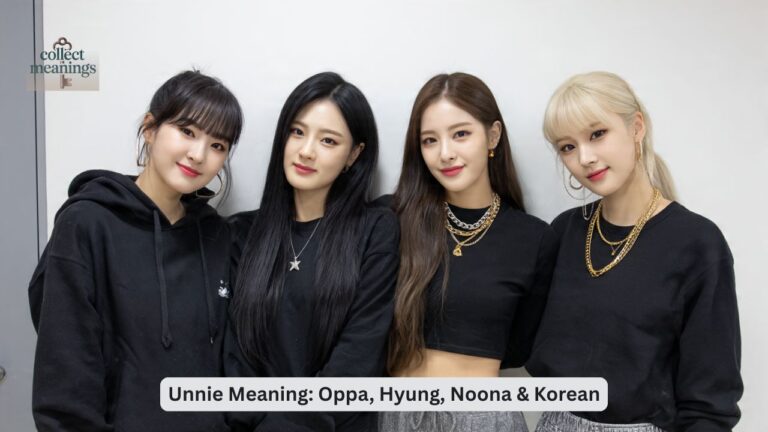 Unnie Meaning: Oppa, Hyung, Noona & Korean