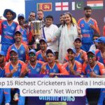 Top 15 Richest Cricketers in India | Indian Cricketers’ Net Worth